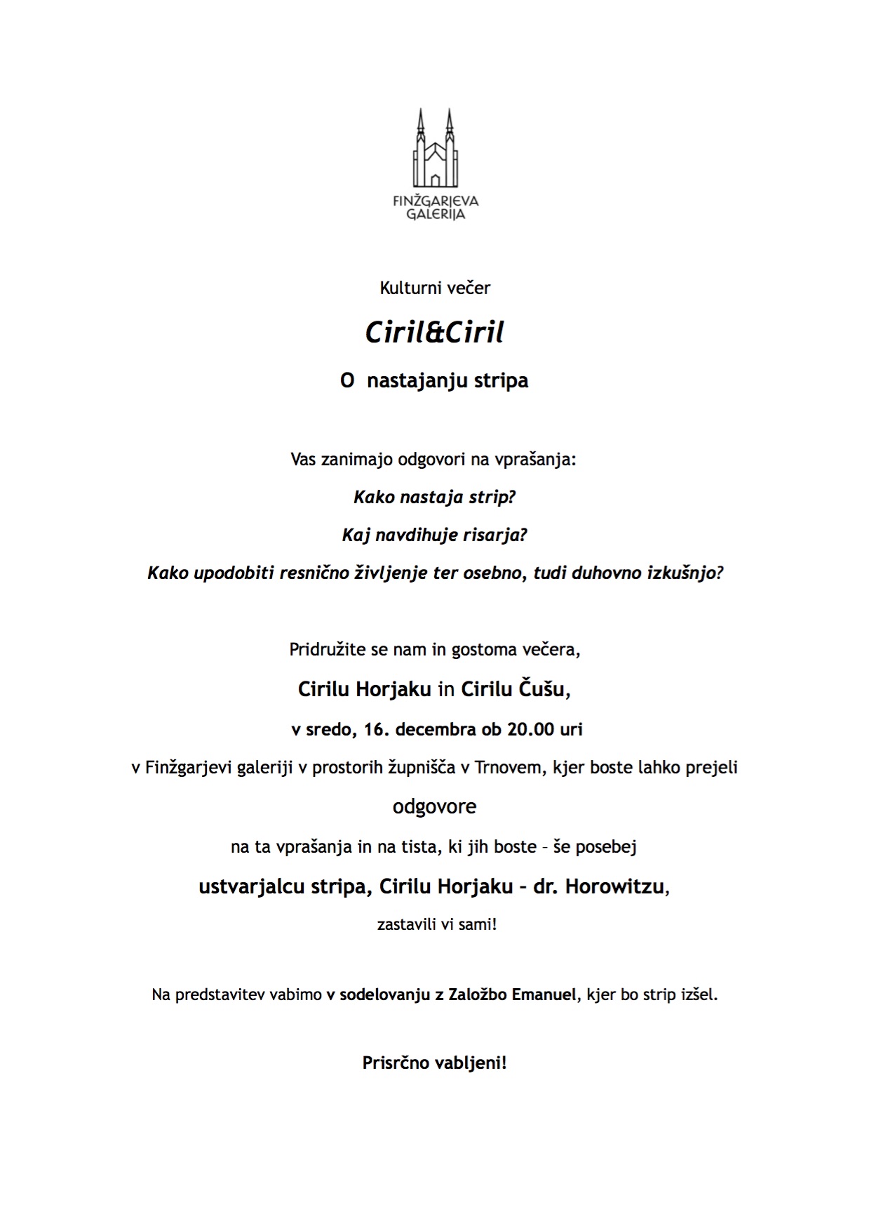 15 TRNOVO FINŽGARJEVA GALERIJA Kulturni večer CIRIL&CIRIL