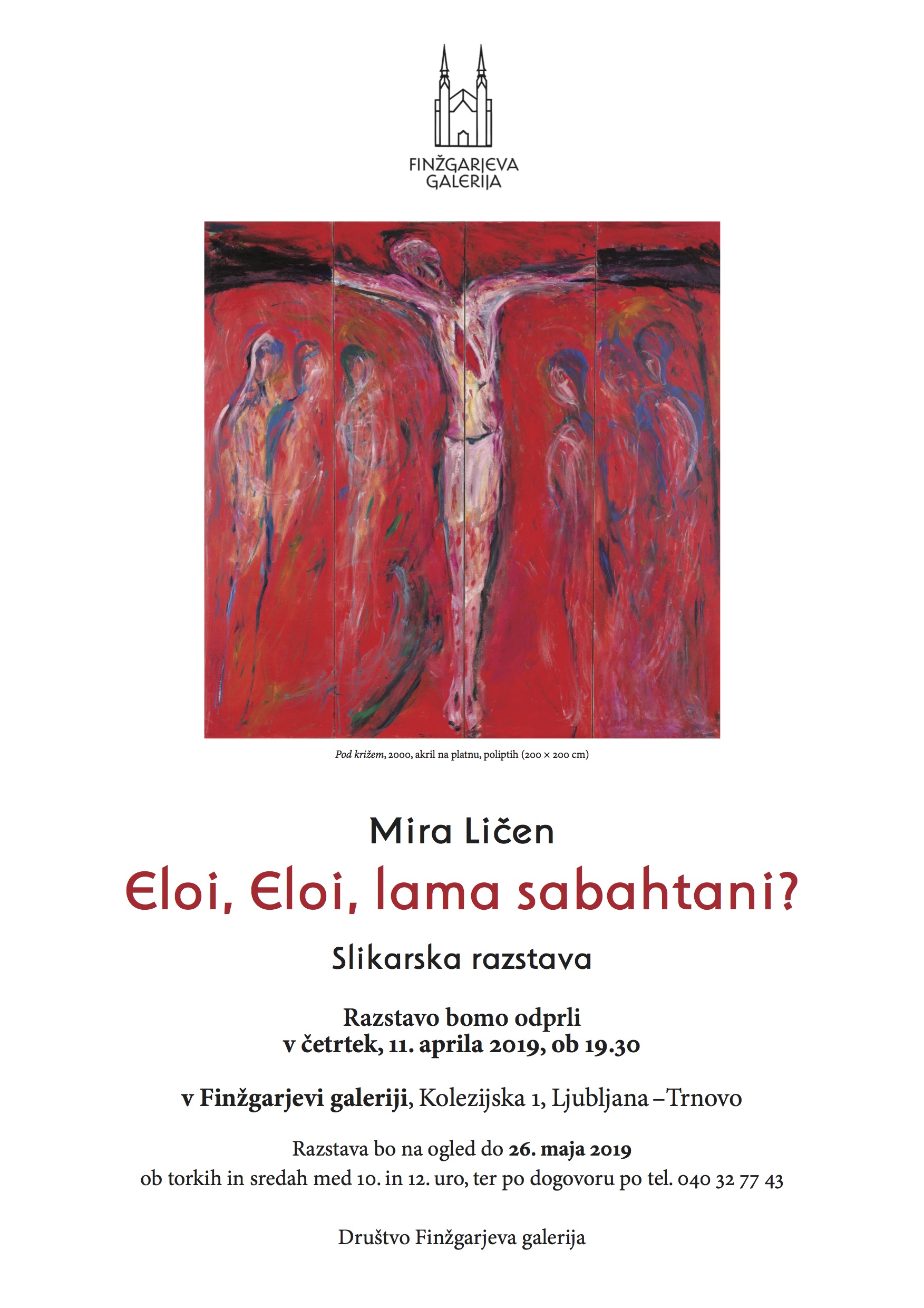 Eloi, Eloi, lama sabahtani - Mira Ličen, slikarska razstsava
